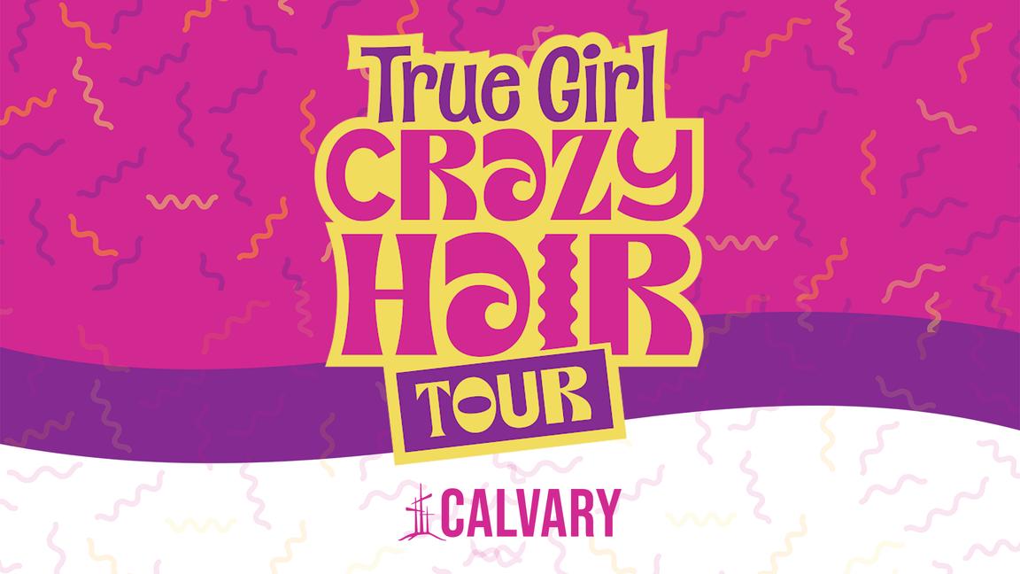 True Girl Crazy Hair Tour