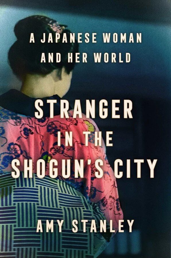 Book Club: Stranger in the Shogun's City by Amy Stanley