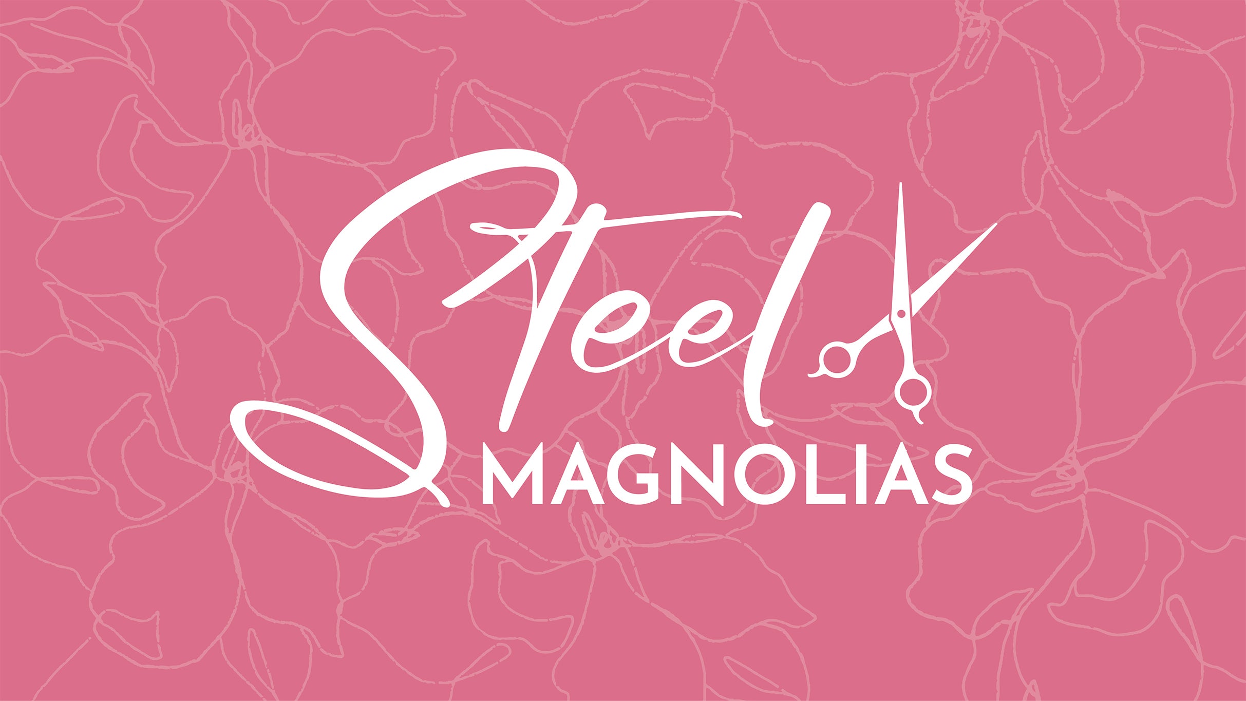 Steel Magnolias - Theater