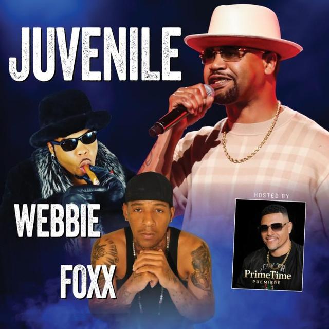 Juvenile, Webbie & Foxx Hosted by Primetime Premiere